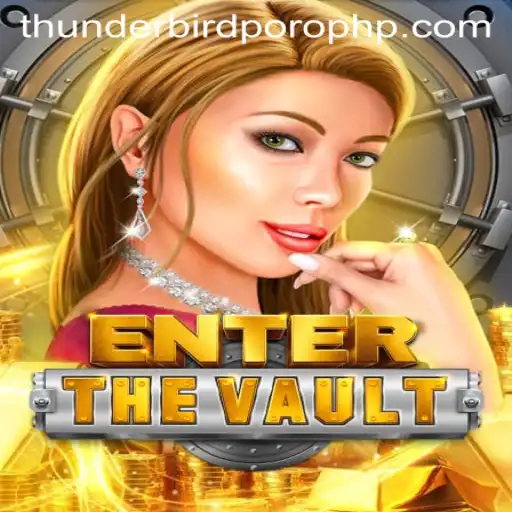 EntertheVault: Unlocking Adventures with Thunderbird Poro